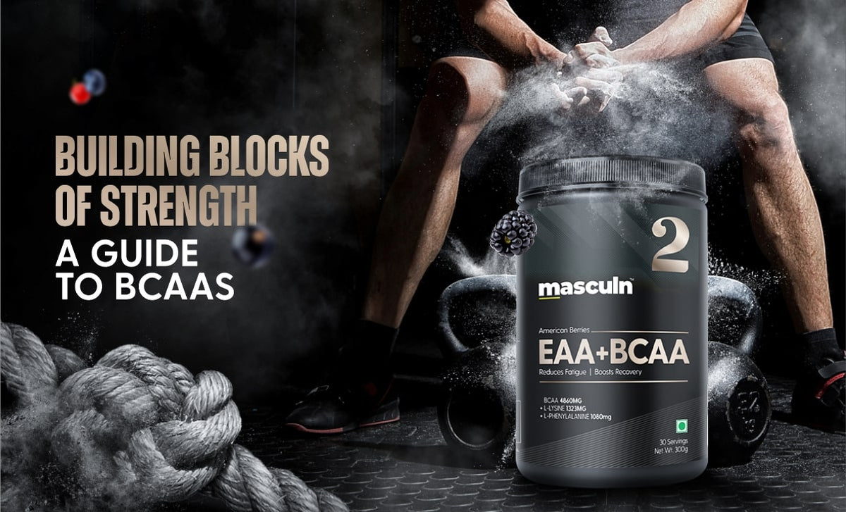 A Complete Guide to BCAAs Building Blocks of Strength Masculn