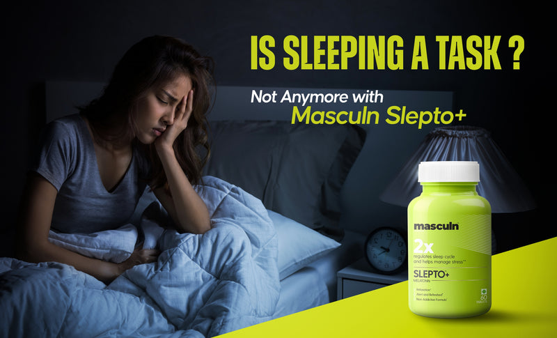 Is Sleeping a Task? Not Anymore with Masculn Slepto+
